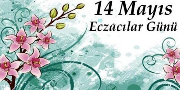 14 Mayıs Eczacılık Günü