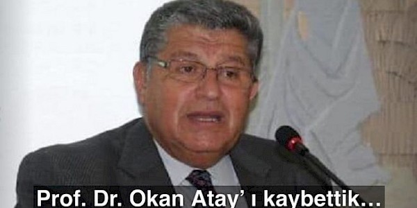 Duayen Eczacı, Öğretim Üyesi ve Yönetici Prof. Dr. Okan Atay’ı kaybettik!