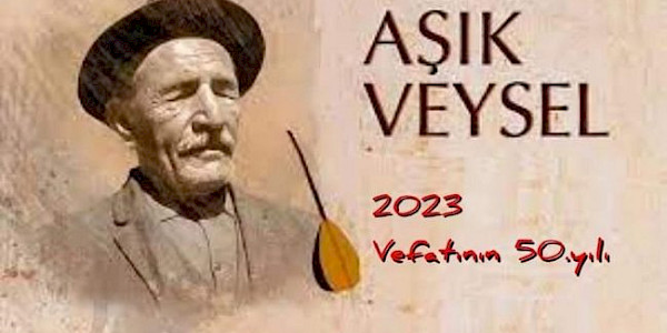 UNESCO ve Türkiye “2023’ü Âşık Veysel Yılı” ilan etti.