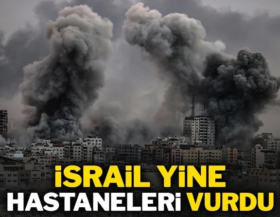 İsrail yine hastaneleri hedef aldı.