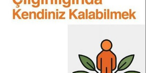 Kişisel Gelişim Çılgınlığında Kendiniz Kalabilmek…