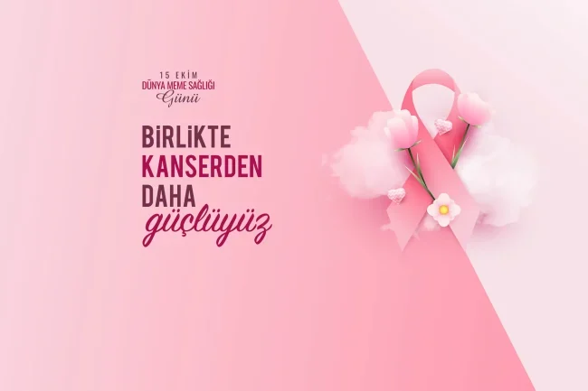 15 Ekim Dünya Meme Sağlığı Günü