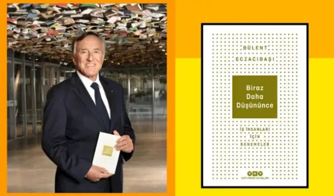 Bülent Eczacıbaşı’nın “Biraz Daha Düşününce” Kitabı...