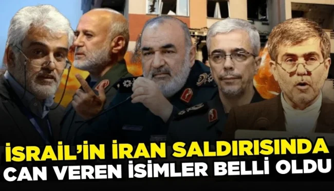 İsrail’in İran’a saldırılarında üst düzey isimler öldü...