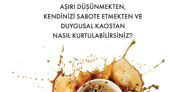 Her Şeyin Sizi Etkilemesine Son Verin!