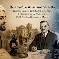 İbn-i Sina’dan Günümüze Tek Sağlık: Tarihsel Süreçte Türk Sağlık Geleneği, Uluslararası Sağlık Yönetimi ve Refik Saydam Hıfzıssıhha Mirası