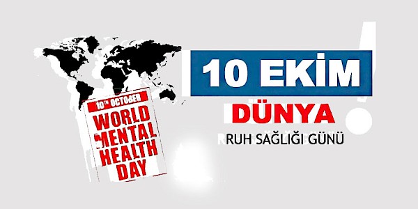 10 Ekim Dünya Ruh Sağlığı Günü